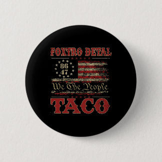 Badge Rond 5 Cm Nous Le Peuple Taco Foxtrot Delta Taco 2