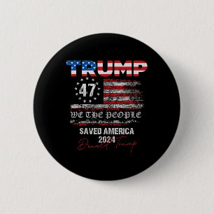 Badge Rond 5 Cm Nous le peuple Trump a sauvé l'Amérique 47 Préside