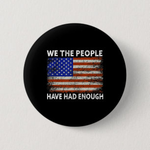Badge Rond 5 Cm Nous Les Gens En Avons Assez Aux États-Unis Fier A