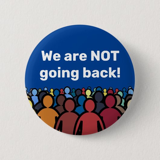 Badge Rond 5 Cm Nous ne retournons pas (Devant)