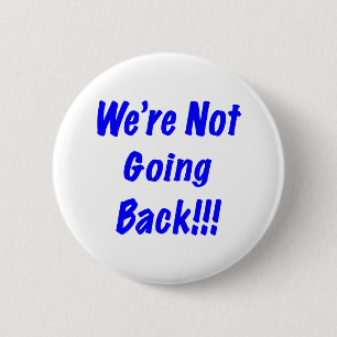 Badge Rond 5 Cm Nous ne reviendrons pas