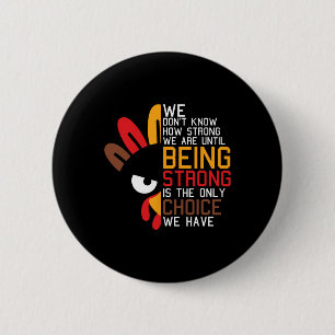 Badge Rond 5 Cm Nous Ne Savons Pas À Quel Point Nous Sommes Forts