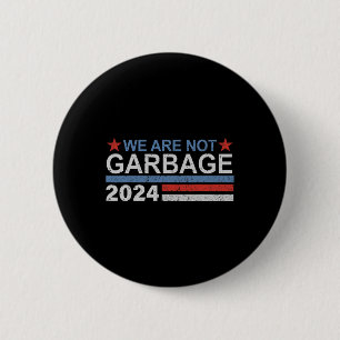 Badge Rond 5 Cm Nous ne sommes pas des ordures Chemise Ordures pou