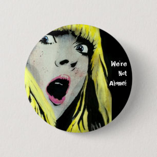 Badge Rond 5 Cm "Nous ne sommes pas seuls !" Bouton