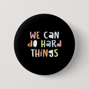 Badge Rond 5 Cm Nous pouvons faire des choses difficiles Professeu