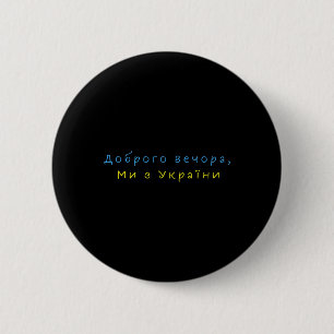 Badge Rond 5 Cm Nous sommes d'Ukraine Citation Symboles Drapeau Uk