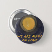 Badge Rond 5 Cm Nous sommes faits d'amour (Devant & derrière)