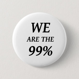 BADGE ROND 5 CM NOUS SOMMES LES 99% - L'APPUI OCCUPENT DES