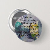 Badge Rond 5 Cm Nous sommes les rêveurs de rêves (Devant & derrière)