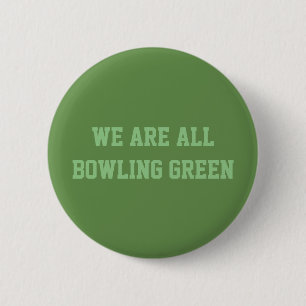 Badge Rond 5 Cm Nous sommes tout le bouton de Bowling Green