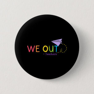 Badge Rond 5 Cm Nous Sortons Enseignant Fin De L'Année Scolaire - 