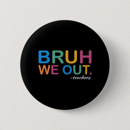 Badge Rond 5 Cm Nous Sortons Enseignants Fin D'Année Enseignant De (Devant)