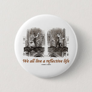 Badge Rond 5 Cm Nous tous vivons une vie réfléchie (pays des