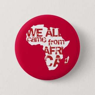 BADGE ROND 5 CM NOUS VENONS TOUS D'AFRIQUE