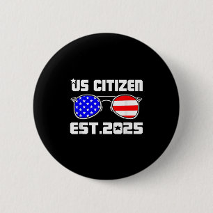 Badge Rond 5 Cm Nouveau citoyen américain 2025 citoyen immigré amé
