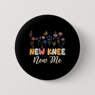 Badge Rond 5 Cm Nouveau Genou Nouveau Moi Drôle de récupération de