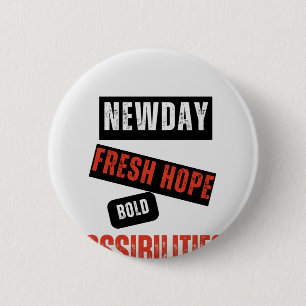Badge Rond 5 Cm Nouveau Jour. Nouvel Espoir. Possibilités Audacieu