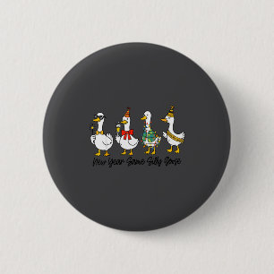 Badge Rond 5 Cm Nouvelle année drôle, même oie idiote, bonne année