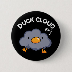 Badge Rond 5 Cm Nuage de canard Funny Météo Pun Dark BG