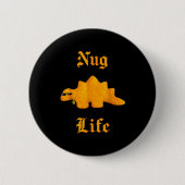 Badge Rond 5 Cm Nug Life Dinosaur Chicken Nugget Funny Retro (Devant)