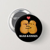 Badge Rond 5 Cm Nugs Et Baisers Drôle Poulet Nugget Pun Dark BG (Devant & derrière)