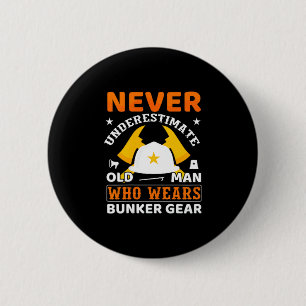 Badge Rond 5 Cm N'underestimez jamais le cadeau de pompier fier