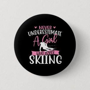 Badge Rond 5 Cm N'undermettez Jamais Une Fille Qui Aime Le Ski - S
