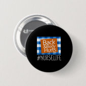 Badge Rond 5 Cm Nurse Life Back & Body Hurts Nurses Funny Heal (Devant & derrière)