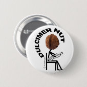 Badge Rond 5 Cm Nut Dulcimer (Devant & derrière)