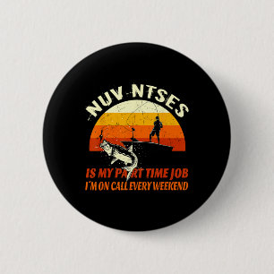 Badge Rond 5 Cm Nuv Ntses est mon emploi à temps partiel drôle Hmo