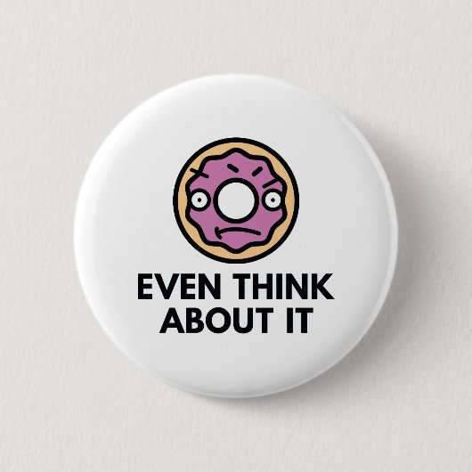 Badge Rond 5 Cm N'Y Pensez Même Pas (Devant)