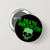 Badge Rond 5 Cm O Death Où Sont-Ils Assis ? (Devant & derrière)