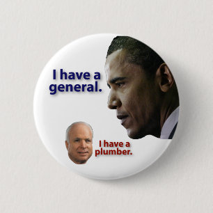 Badge Rond 5 Cm Obama : J'ai un général. McCain : J'ai un plombier