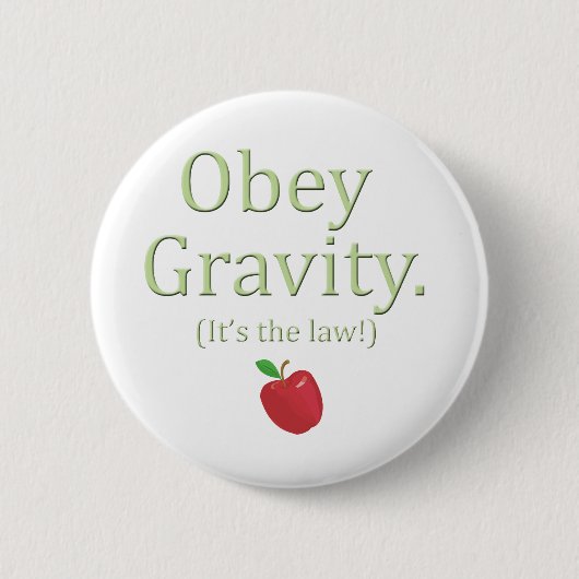 Badge Rond 5 Cm obéissez à la gravité ! (C'est la loi) pomme (Devant)