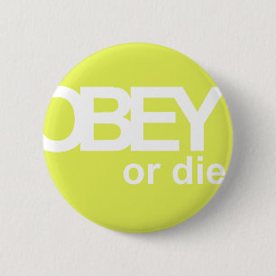 BADGE ROND 5 CM OBÉISSEZ OU MOUREZ