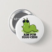Badge Rond 5 Cm Objectif Pour Le Jeu De Slug-cess Funny Positif (Devant & derrière)