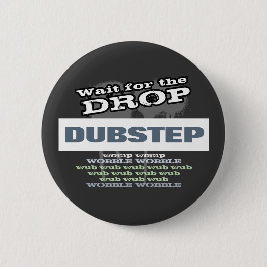 Badge Rond 5 Cm Obscurité de Dubstep (Devant)