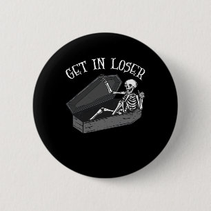 Badge Rond 5 Cm Obtenez Dans Loser Skeleton Dans Coffin Halloween
