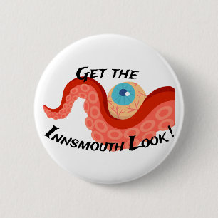 Badge Rond 5 Cm Obtenez l'apparence de l'intérieur Tentacle Eye Lo