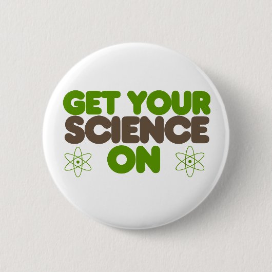 Badge Rond 5 Cm Obtenez votre science (Devant)