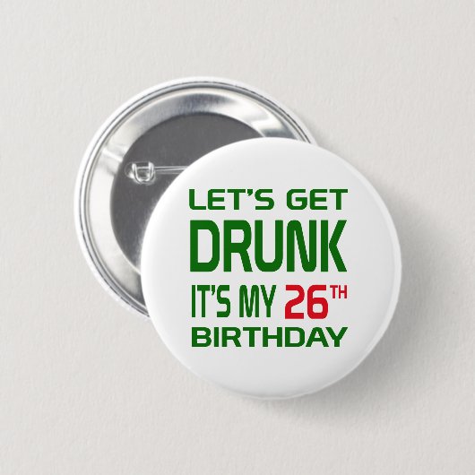 Badge Rond 5 Cm Obtenons bus lui est mon 26ème anniversaire (Devant & derrière)