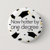 Badge Rond 5 Cm Obtention du diplôme drôle maintenant plus chaude (Devant)