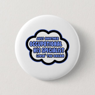 Badge Rond 5 Cm Occ H et S Spécialiste .. Vivre le rêve