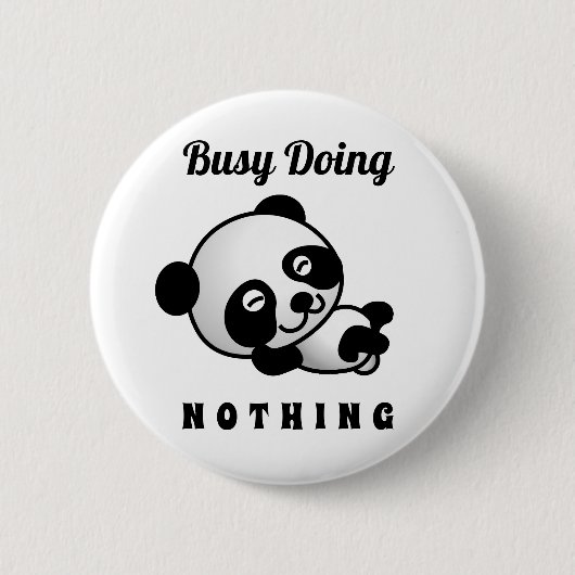 Badge Rond 5 Cm Occupé Ne Faire Rien De Mignon Panda Drôle Humour (Devant)