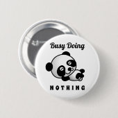 Badge Rond 5 Cm Occupé Ne Faire Rien De Mignon Panda Drôle Humour (Devant & derrière)