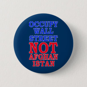 Badge Rond 5 Cm Occupez Wall Street, pas Afghanistan