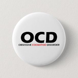 Badge Rond 5 Cm OCD - Désordre obsédant de cacatoès