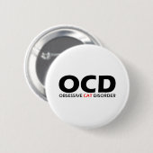 Badge Rond 5 Cm OCD - Trouble de chats obsessionnel (Devant & derrière)