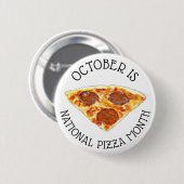 Badge Rond 5 Cm Octobre est le mois national de la pizza (Devant & derrière)