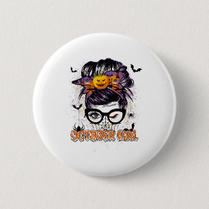 Badge Rond 5 Cm Octobre Fille Messy Hair Bun Anniversaire Hallowee